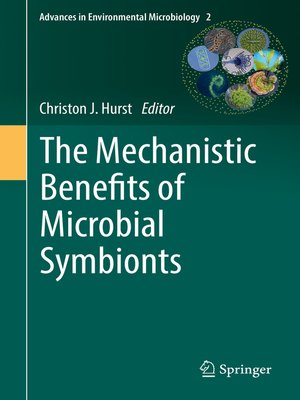 cover image of The Mechanistic Benefits of Microbial Symbionts